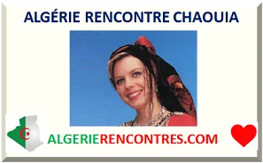 ALGÉRIE RENCONTRE CHAOUIA