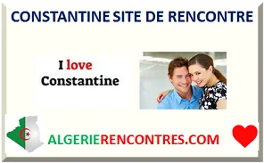 CONSTANTINE SITE DE RENCONTRE