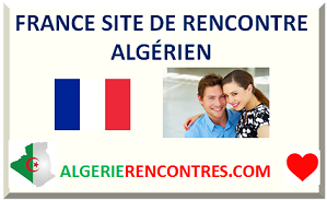 FRANCE SITE DE RENCONTRE ALGÉRIEN